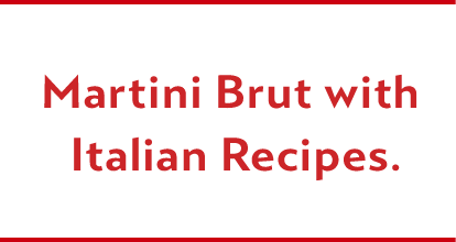 Martini brut with italian recipes